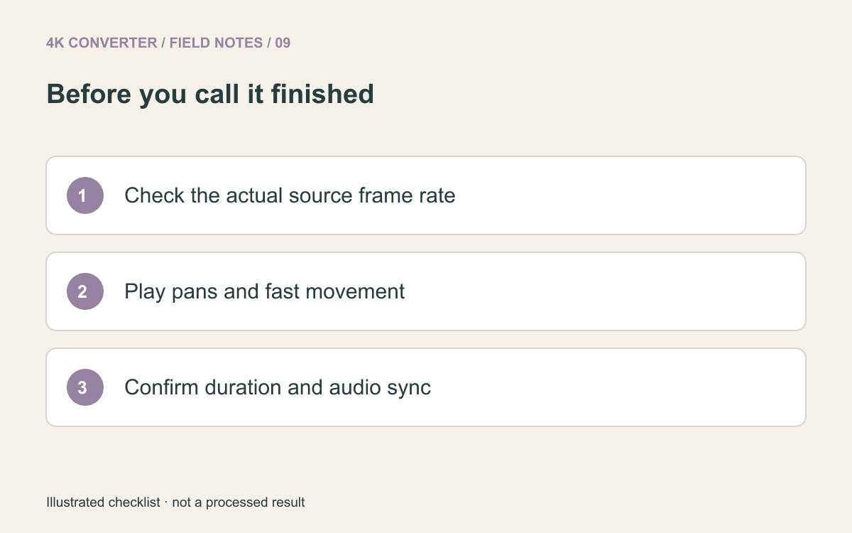 Checklist to inspect the actual source frame rate, watch pans and fast movement, and verify duration and audio sync